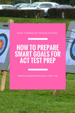 Smart goal /ACT test prep